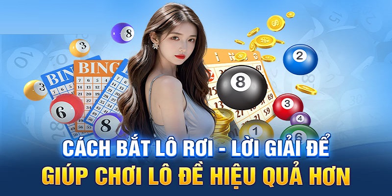 Cách bắt cầu hiệu quả giúp chơi thắng lớn