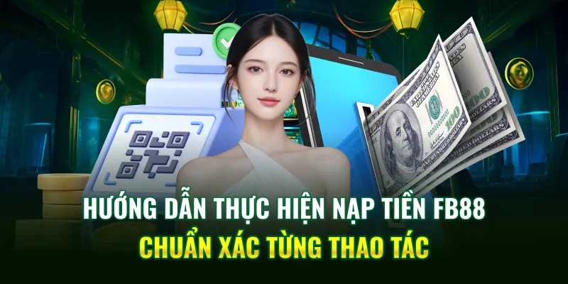 Có đa dạng phương thức giao dịch mà anh em hội viên fb88 có thể thỏa sức lựa chọn